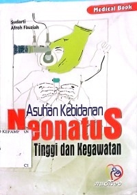 Image of Asuhan Kebidanan NEONATUS Resiko Tinggi dan Kegawatan