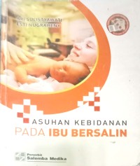 ASUHAN KEBIDANAN PADA IBU BERSALIN