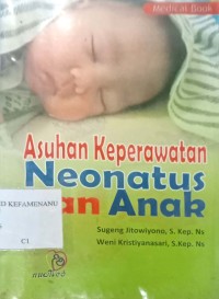 Image of Asuhan Keperawatan Neonatus dan Anak