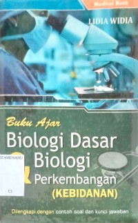 Image of BUKU AJAR BIOLOGI DASAR DAN BIOLOGI PERKEMBANGAN (KEBIDANAN)