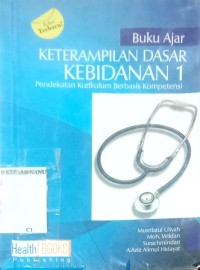 Image of Buku Ajar KETERAMPILAN DASAR KEBIDANAN I