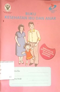 BUKU KESEHATAN IBU DAN ANAK