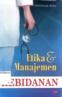 Etika & Manajemen KEBIDANAN