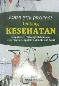 Image of KODE ETIK PROFESI tentang KESEHATAN