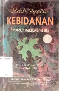 Image of Metode Penelitian KEBIDANAN (Prosedur,kebijakan& etik)